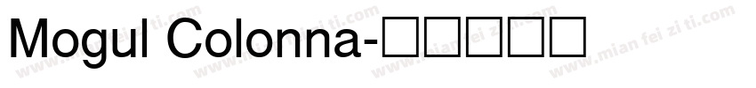 Mogul Colonna字体转换